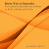 Promoviendo soluciones innovadoras en América latina y el caribe 2009